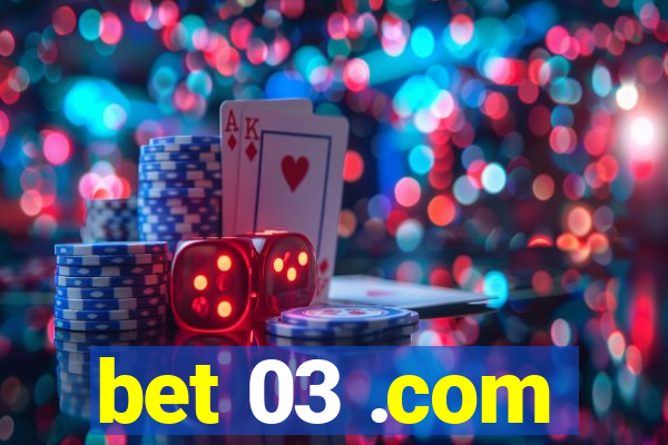 bet 03 .com